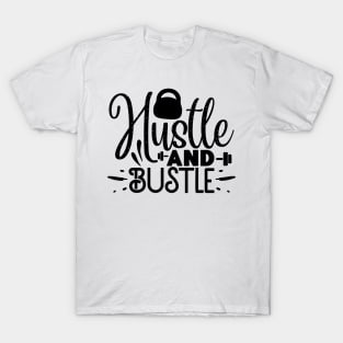 Hustle & Bustle T-Shirt